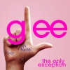 Only Exception Glee